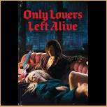Only Lovers Left Alive (2013)