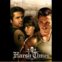 Harsh Times (2005)