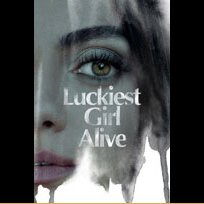 Luckiest Girl Alive (2022)