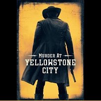 Murder at Yellowstone City (2022)