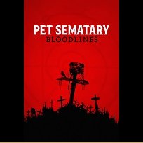 Pet Sematary: Bloodlines (2023)
