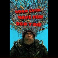 Good Luck, Have Fun, Don't Die (2025)