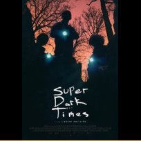 Super Dark Times (2017)
